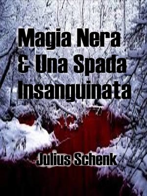 cover image of Magia Nera & Una Spada Insanguinata